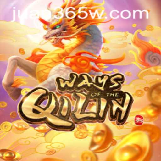 Exploring the Enchanting World of Ways of the Qilin and Juan365 Integration